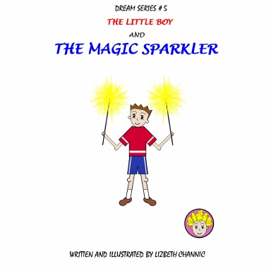 The Little Boy And The Magic Sparkler