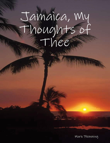 Jamaica My Thoughts of Thee