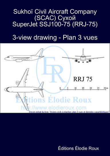 3-view drawing - Plan 3 vues - Sukhoï Civil Aircraft Company (SCAC) Cухой SuperJet SSJ100-75 (RRJ-75)