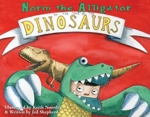 NORM THE ALLIGATOR IN THE TIME OF THE DINOSAURS