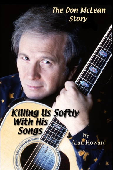 The Don McLean Story: Killing Us Softly With His Songs