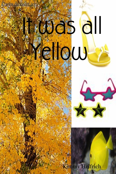 It was all Yellow