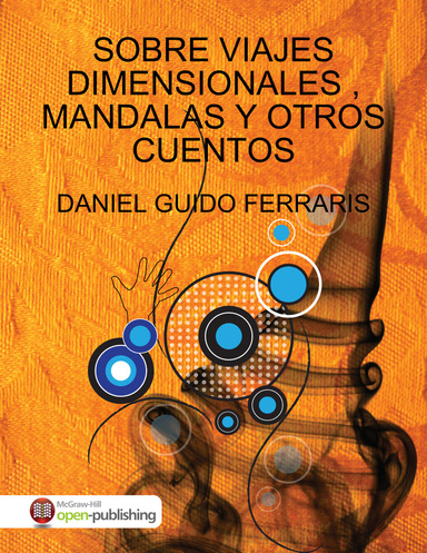 SOBRE VIAJES DIMENSIONALES ,MANDALAS Y OTROS CUENTOS