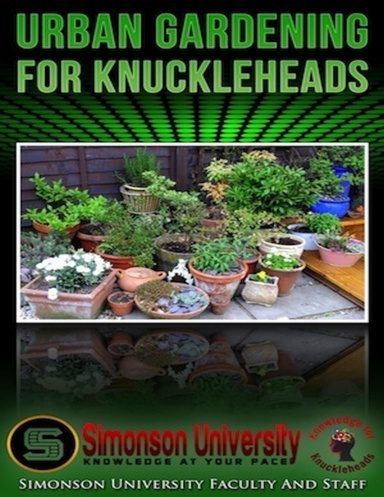 Urban Gardening for Knuckleheads