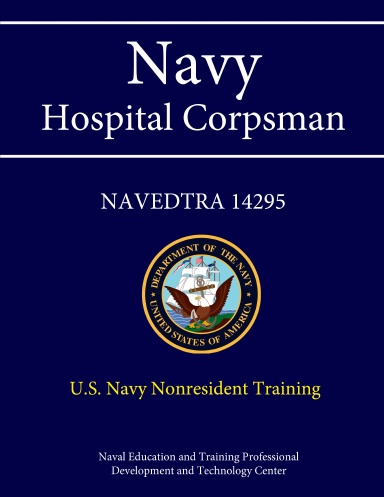 Navy Hospital Corpsman: NAVEDTRA 14295 (U.S. Navy Nonresident Training Course)