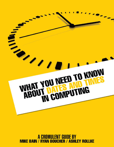 What You Need to Know About Dates and Times in Computing