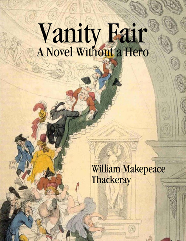Vanity Fair: A Novel Without a Hero