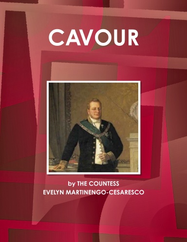 CAVOUR by  THE COUNTESS EVELYN MARTINENGO-CESARESCO