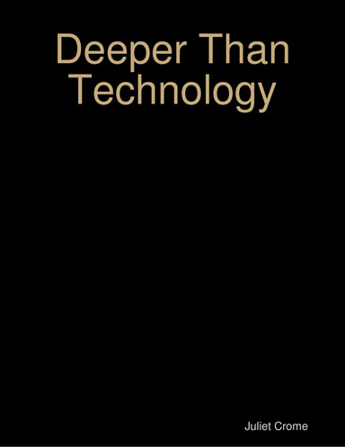 Deeper Than Technology