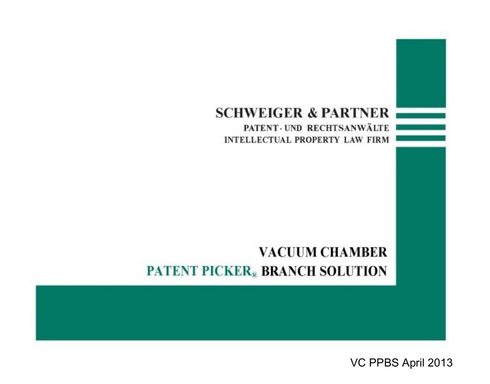 Vacuum Chamber Patent Picker Branch Solution 04/2013