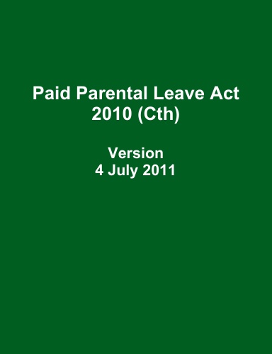 Paid Parental Leave Act 2010 (Cth)