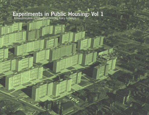Experiments in Public Housing Vol. 1