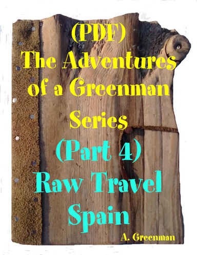 (PDF) The Adventures of a Greenman Series: (Part 4) Raw Travel Spain