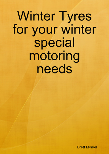 Winter Tyres for your winter special motoring needs