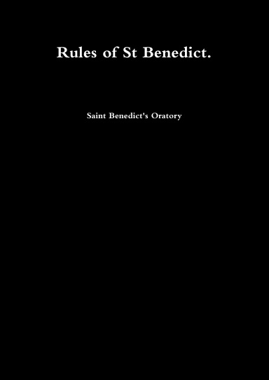 Rules of St Benedict.