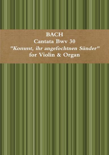 Kommt, ihr angefochtnen Sünder for Violin & Organ