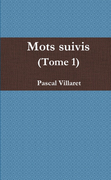 Mots suivis (Tome 1)