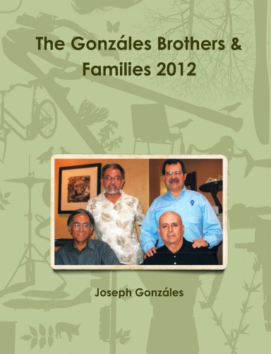 The Gonzáles Brothers & Families 2012
