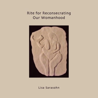 Rite for Reconsecrating Our Womanhood