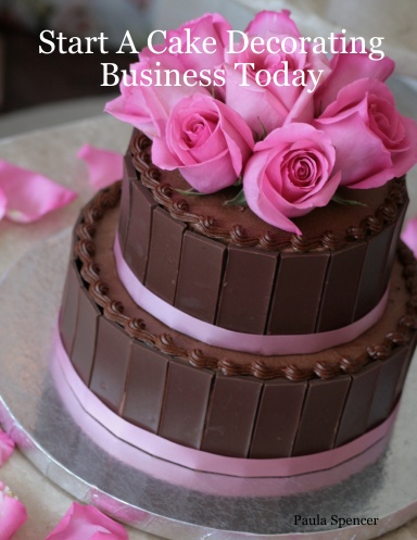 Start A Cake Decorating Business Today
