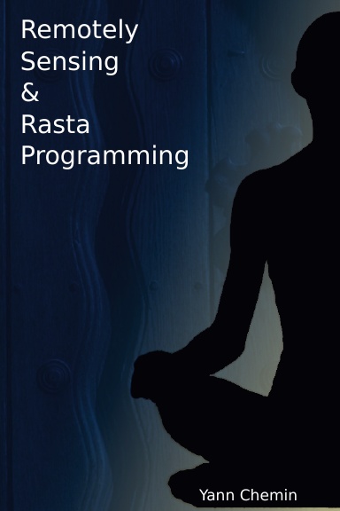 Remotely Sensed & Rasta Programming