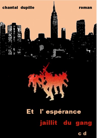 Et l'espérance jaillit du gang