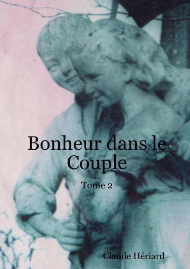 Bonheur dans le Couple (Tome 2)