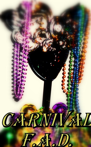 Carnival F.A.D. (frights and delights)