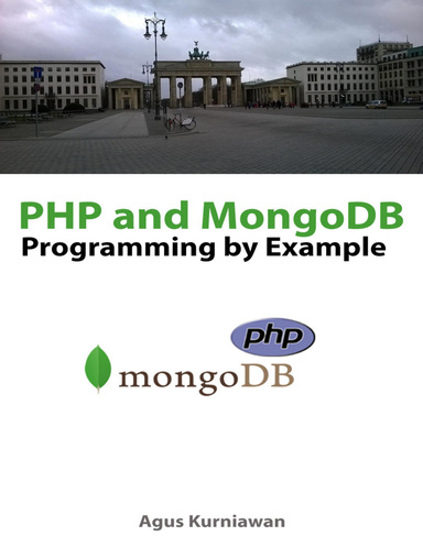 PHP and MongoDB Programming By Example