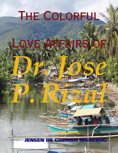 The Colorful Love Affairs of Dr. Jose P. Rizal