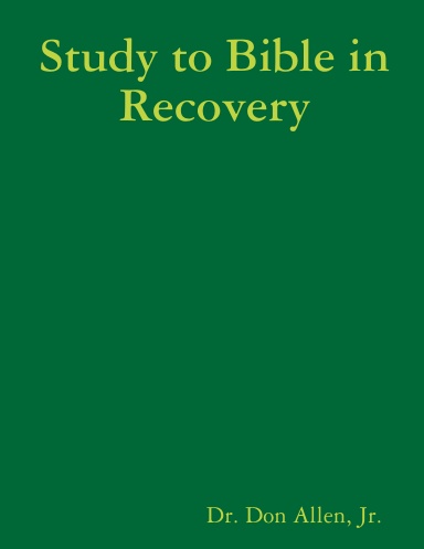 Study to Bible in Recovery