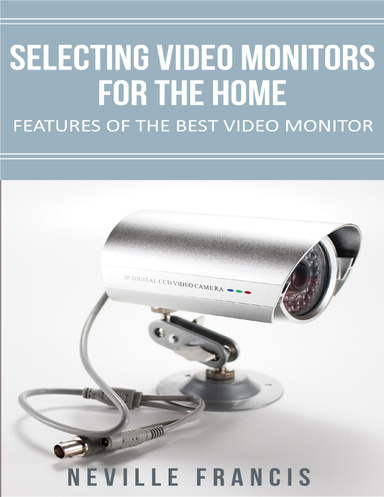 Selecting Video Monitors For The Home Features Of The Best Video Monitor
