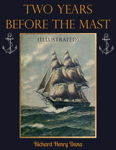 Two Years Before the Mast (Illustrated)
