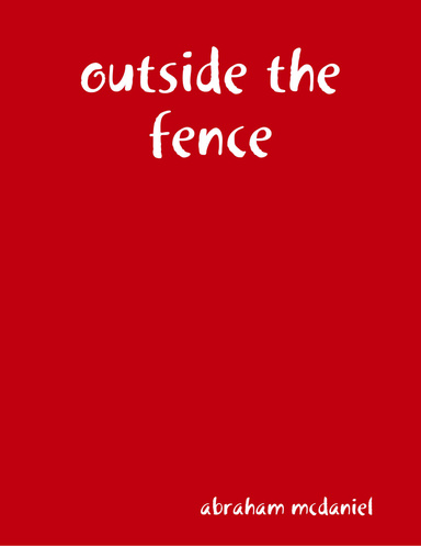 outside the fence