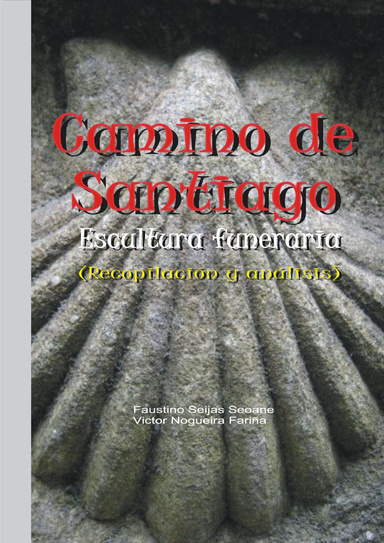 El Camino de Santiago (Escultura funeraria: recopilción y análisis)