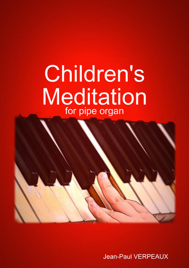 Children's Meditation - for pipe organ