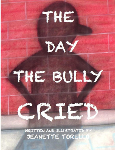 The Day The Bully Cried