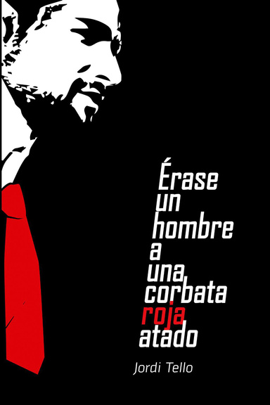 Érase un hombre a una corbata roja atado