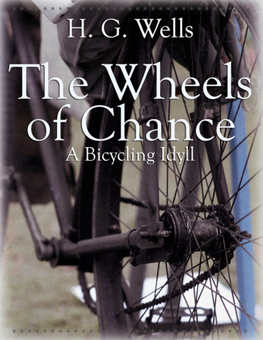 The Wheels of Chance: A Bicycling Idyll