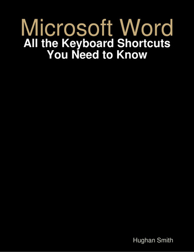 Microsoft Word - All the Keyboard Shortcuts You Need to Know