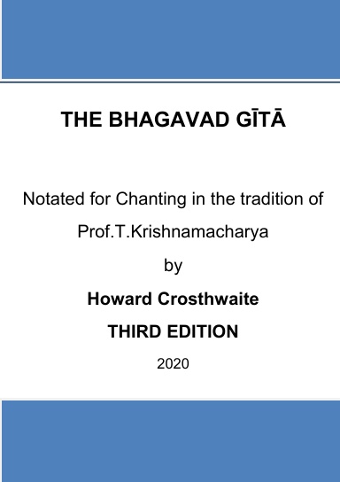 THE BHAGAVAD GITA: Notated for Chanting in the tradition of Prof.T.Krishnamacharya