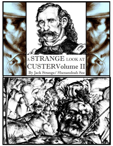A Strange Look At Custer Volume II Deluxe Edition