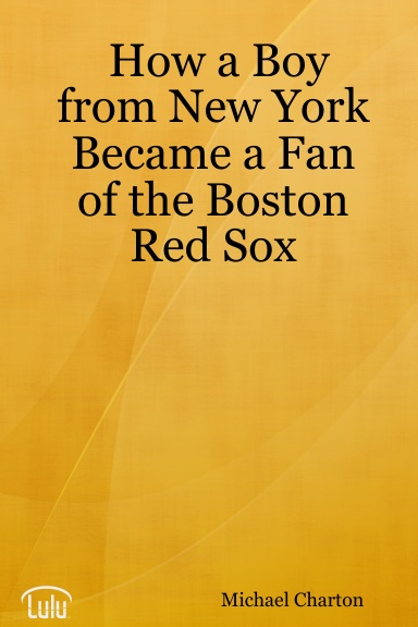 How a Boy from New York Became a Fan of the Boston Red Sox