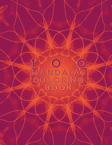 100 Mandalas Coloring Book (bit.ly/MManifesting)