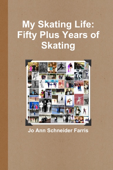 My Skating Life:  Fifty Plus Years of Skating