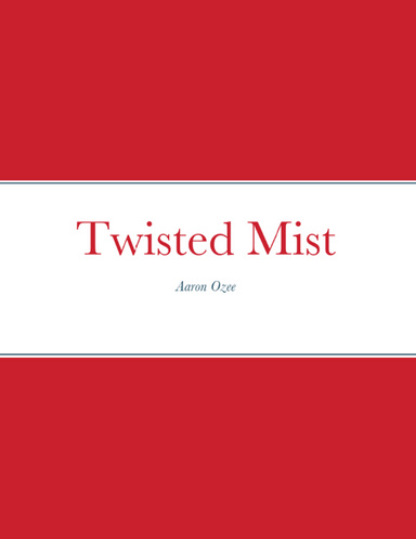 Twisted Mist