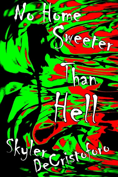No Home Sweeter Than Hell