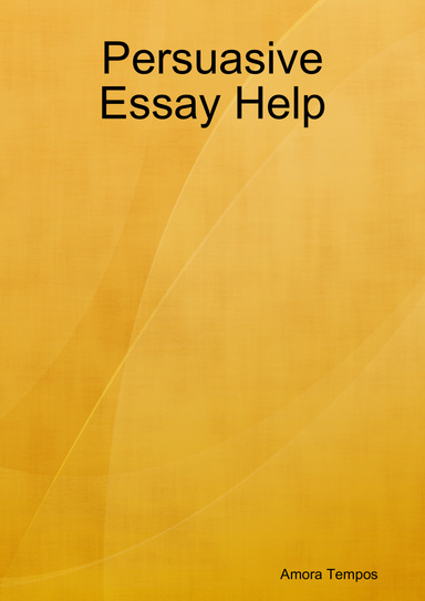 Persuasive Essay Help