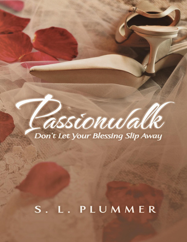 Passionwalk: Don’t Let Your Blessing Slip Away
