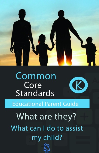Common Core Standards Parent Guide K